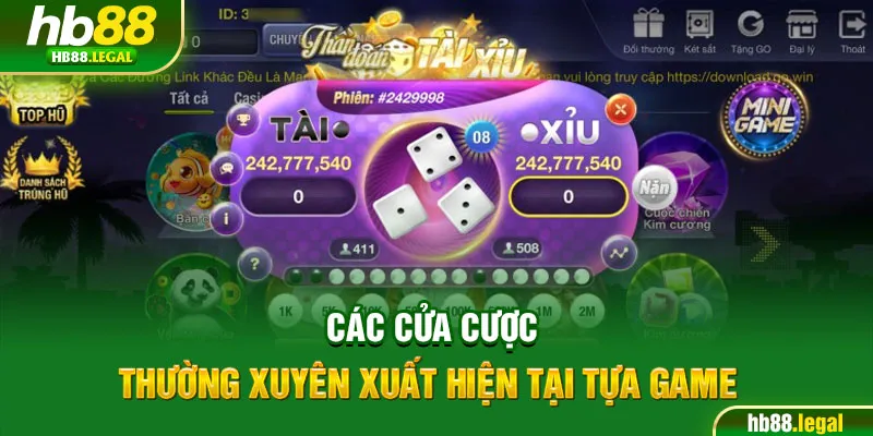 Các cửa cược thường xuyên xuất hiện tại tựa game