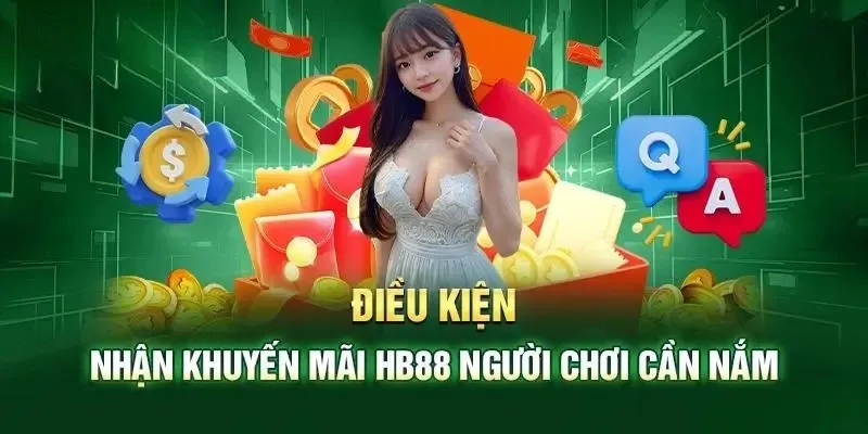 Đáp ứng đầy đủ những điều kiện rõ ràng về khuyến mãi HB88
