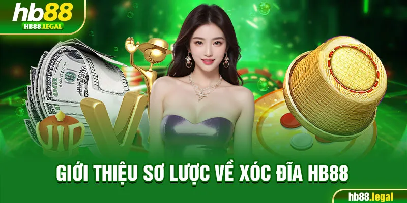 Giới thiệu sơ lược về xóc đĩa hb88