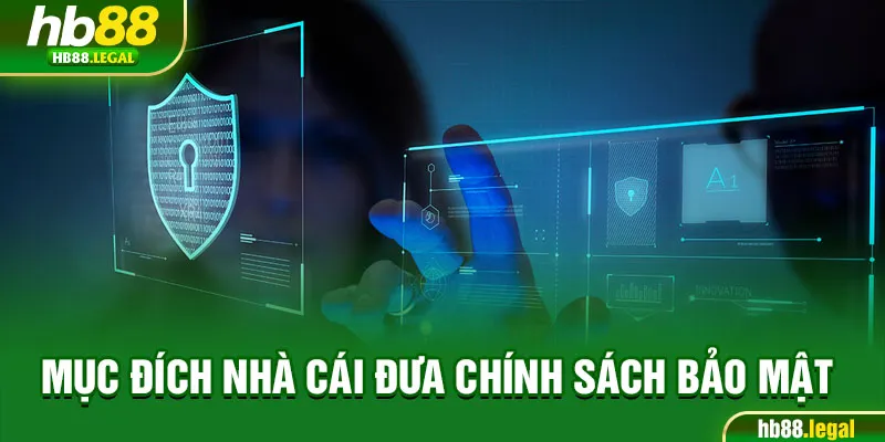 Mục đích nhà cái đưa chính sách bảo mật