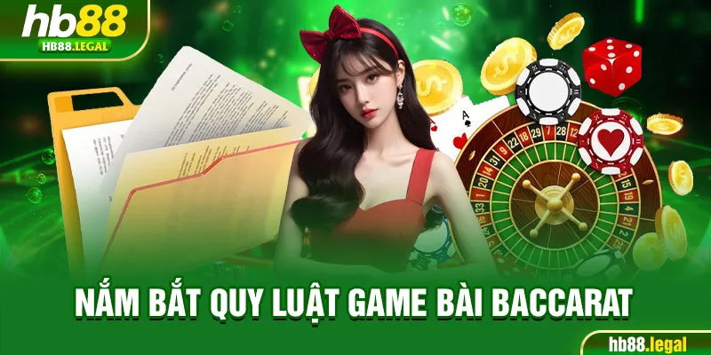 Nắm bắt quy luật game bài Baccarat