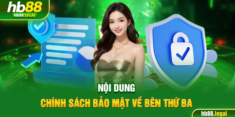 Nội dung chính sách bảo mật về bên thứ ba