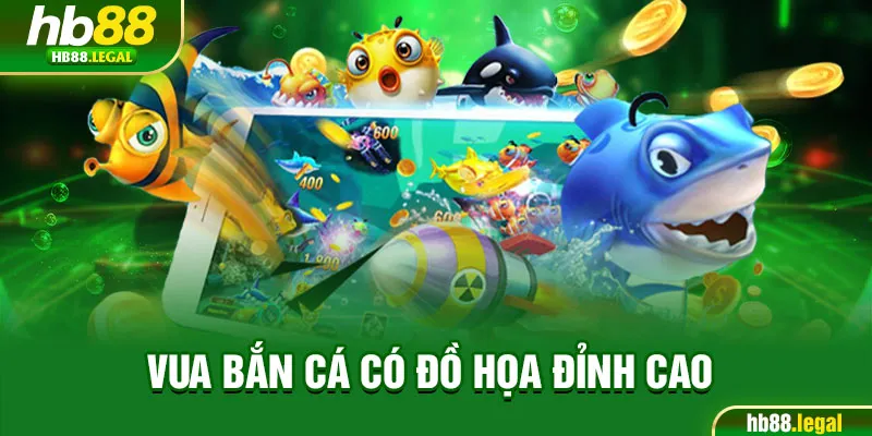 Vua Bắn Cá có đồ họa đỉnh cao